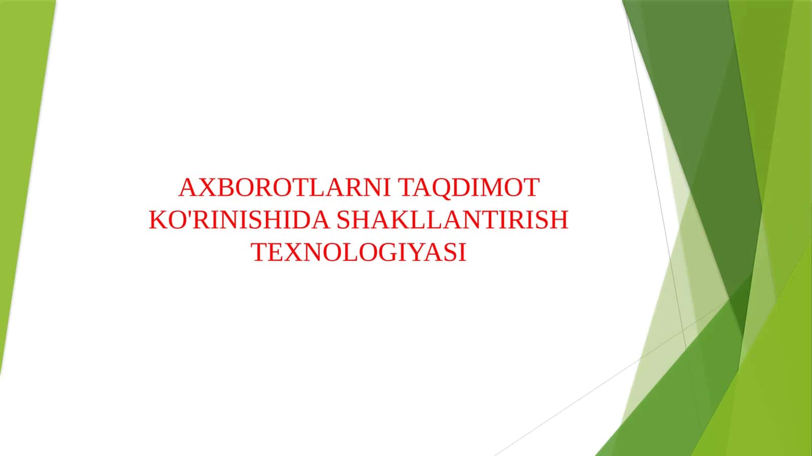AXBOROTLARNI TAQDIMOT KO'RINISHIDA SHAKLLANTIRISH TEXNOLOGIYASI