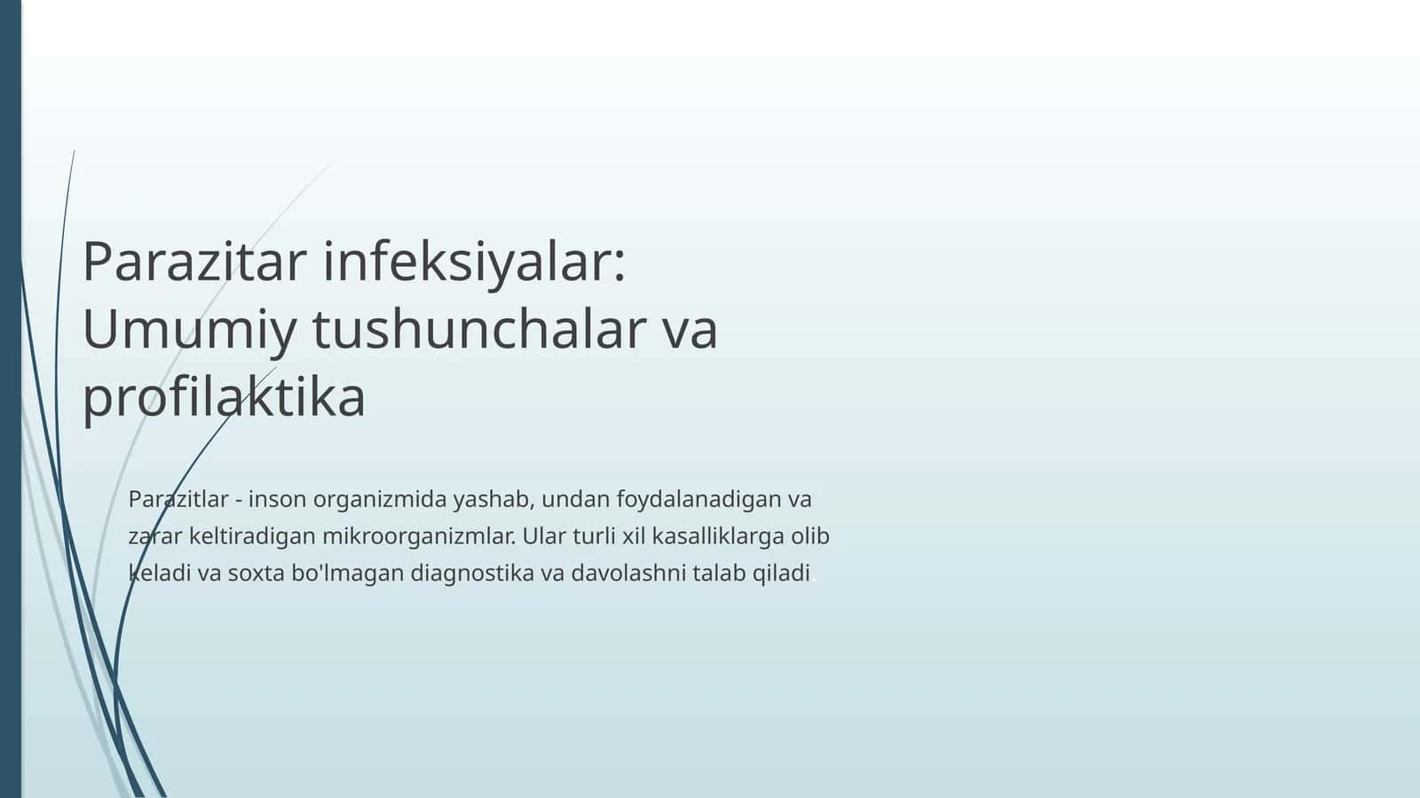 Parazitar infeksiyalar haqida tushuncha. Umumiy malumotlar va profilaktikasi