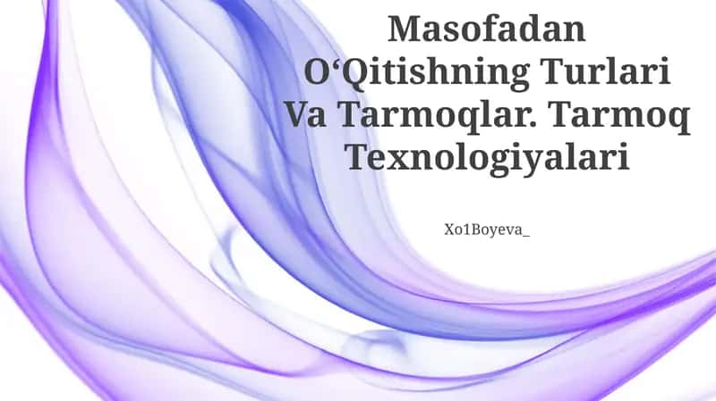 Masofadan OʻQitishning Turlari Va Tarmoqlar
