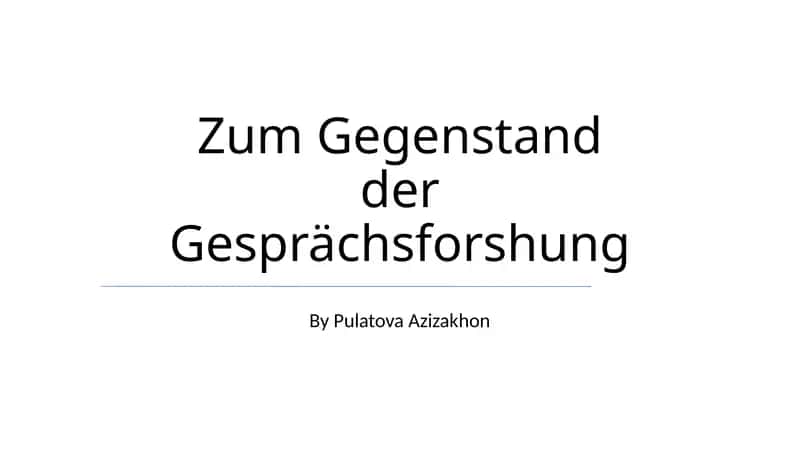 Zum Gegenstand der Gesprächsforschung