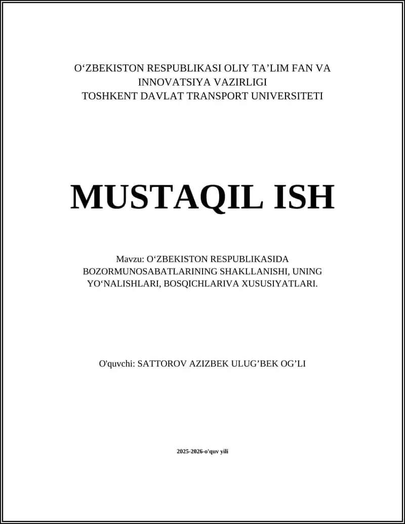 O‘ZBEKISTON RESPUBLIKASIDA BOZORMUNOSABATLARINING SHAKLLANISHI, UNING YO‘NALISHLARI, BOSQICHLARIVA XUSUSIYATLARI