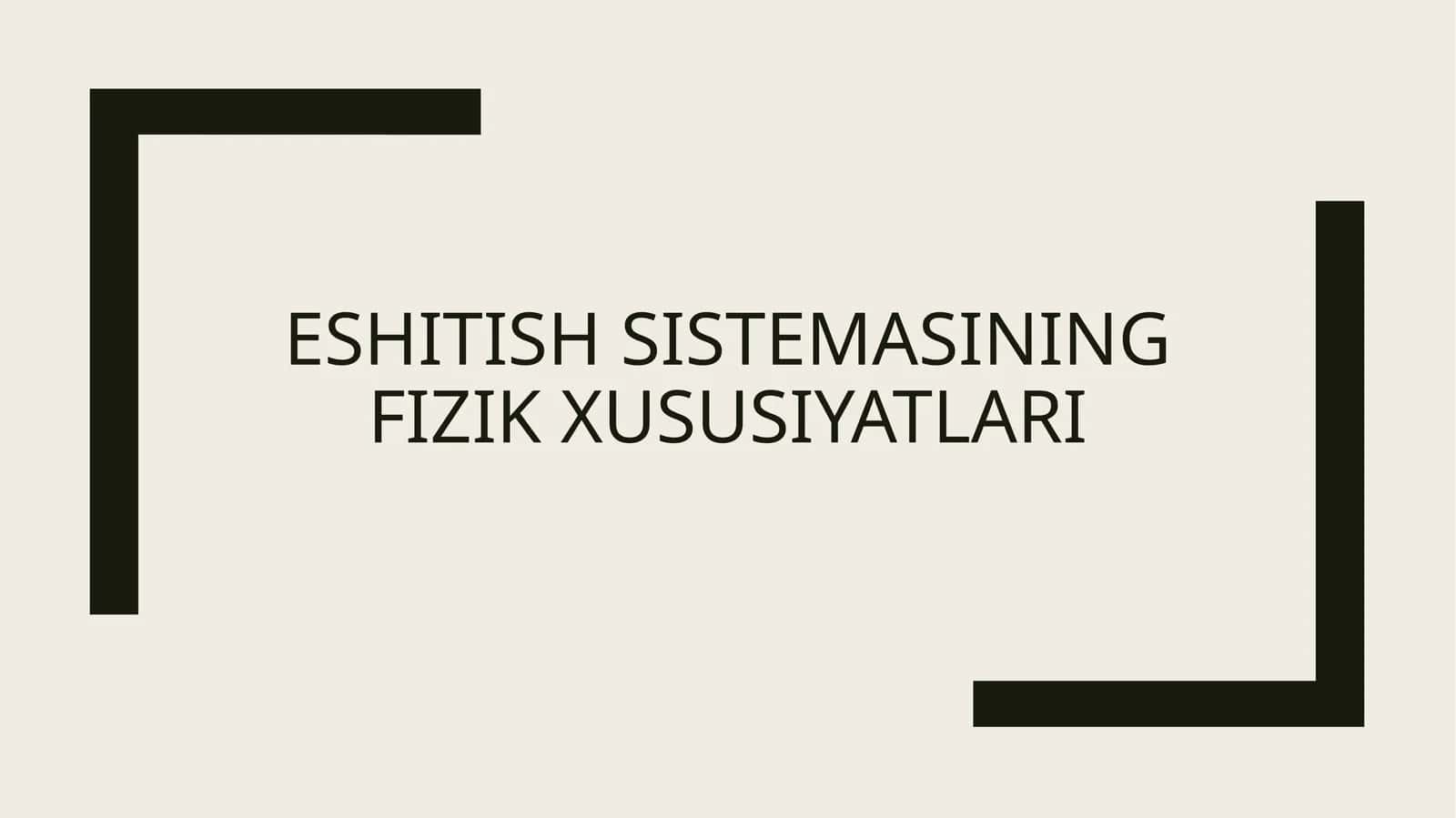 Eshitish sistemasining fizik xususiyatlari