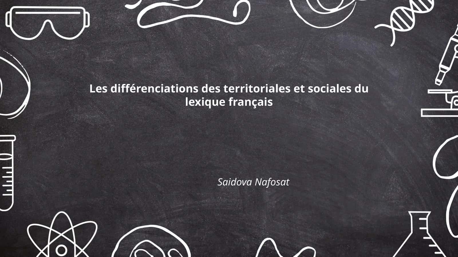 Les différenciations des territoriales et sociales du lexique français
