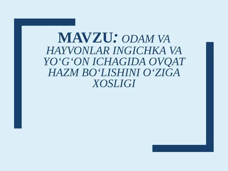 Odamlar va hayvonlarning ovqat hazm bo'lishi
