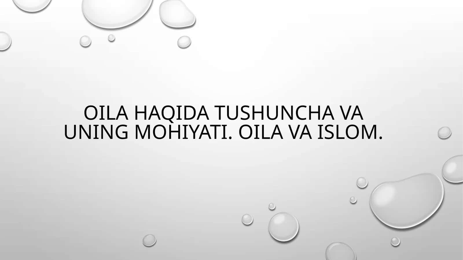 Oila haqida tushuncha va uning mohiyati