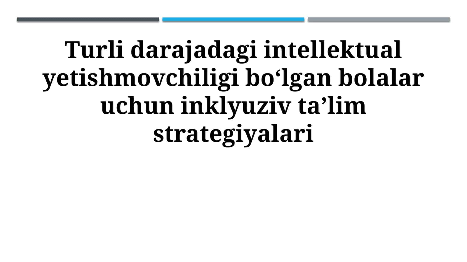 Turli darajadagi intellektual nogironligi bo'lgan bolalar uchun inklyuziv ta'lim strategiyasi