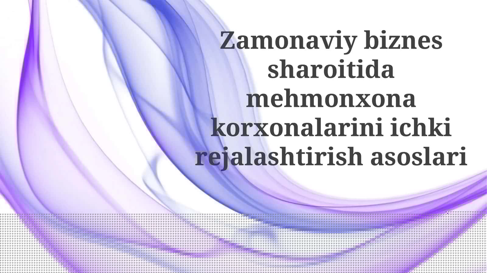 Zamonaviy biznes uslubida mehmonxonakorxonalarini ichkirejalashtirish asoslari