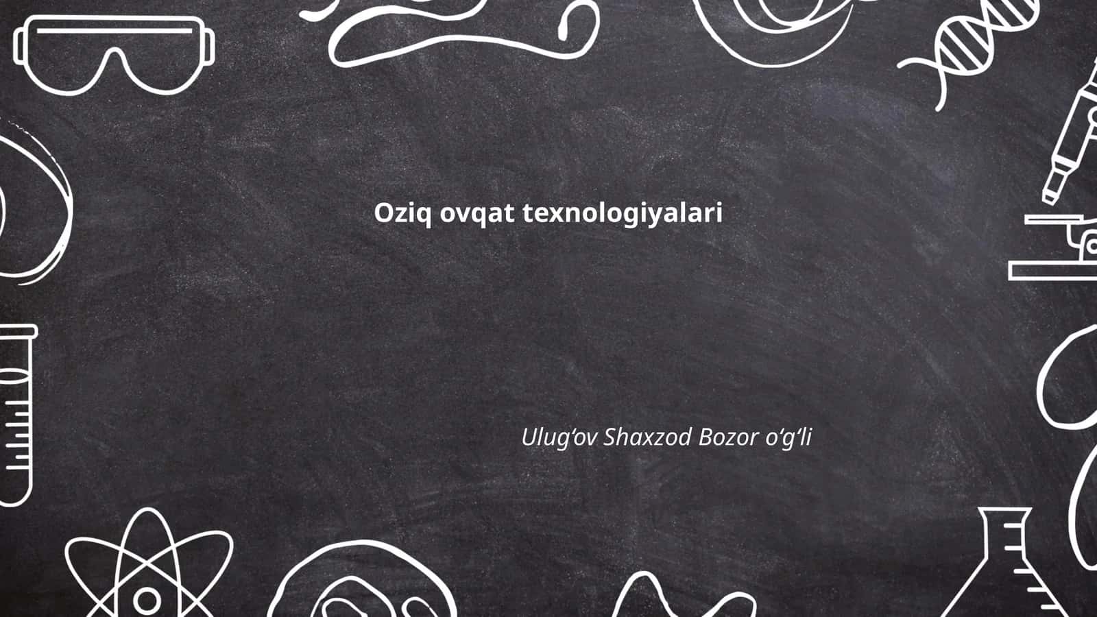 Oziq ovqat texnologiyalari