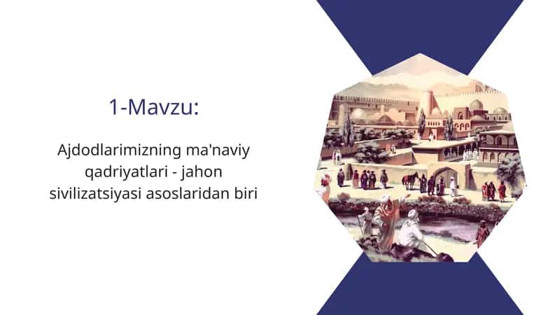 Ajdodlarimiz ma'naviy merosi - jahon sivilizatsiyasi asoslaridan biri