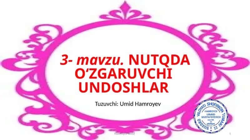 3-mavzu.NUTQDA O‘ZGARUVCHIUNDOSHLAR