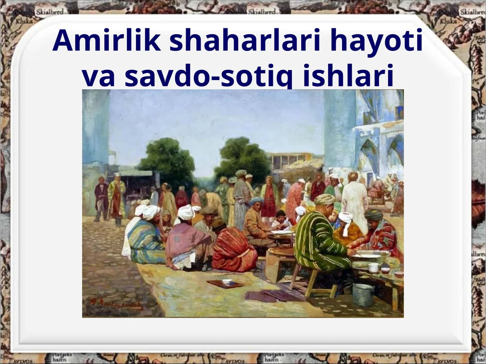 Amirlik shaharlari hayoti va savdo-sotiqishlari