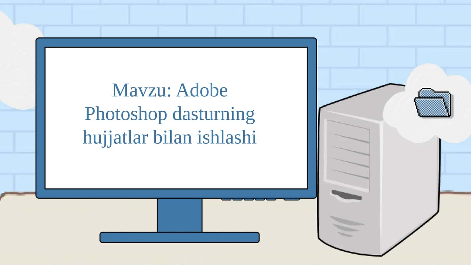 Adobe Photoshop dasturning hujjatlar bilan ishlashi