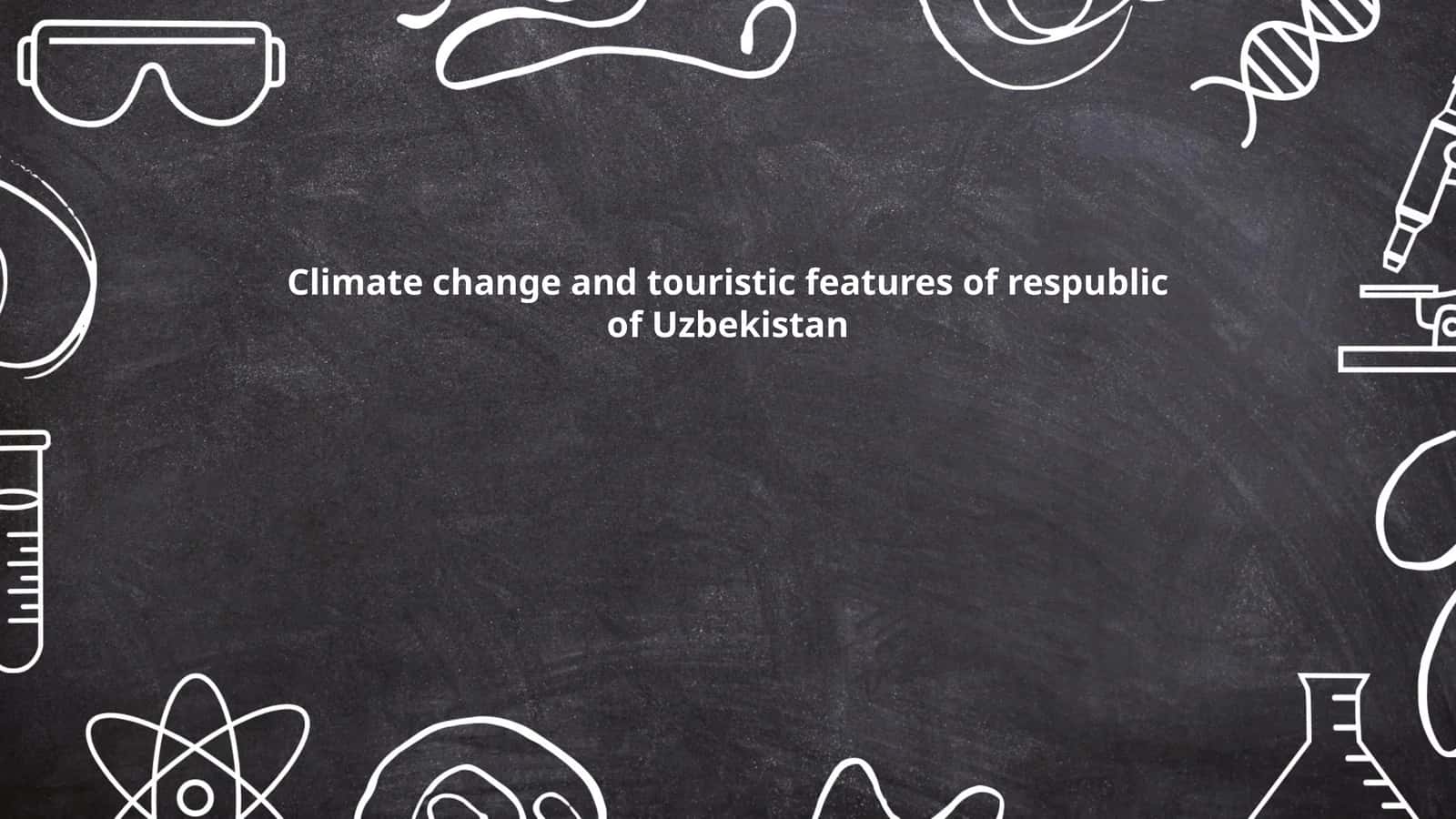 Climate change and touristic features of respublic of Uzbekistan