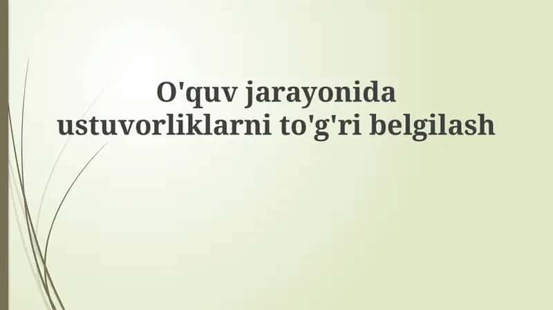 O'quv jarayonida ustuvorlikni belgilash