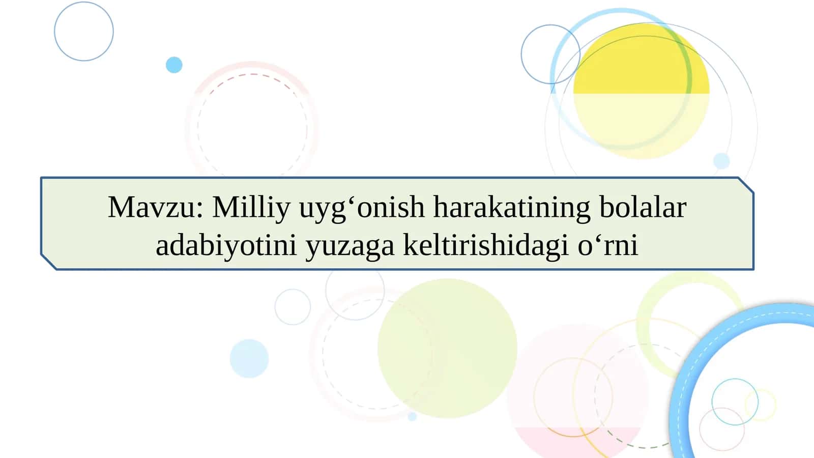 Milliy uyg‘onish harakatining bolalar adabiyotini yuzaga keltirishidagi o‘rni