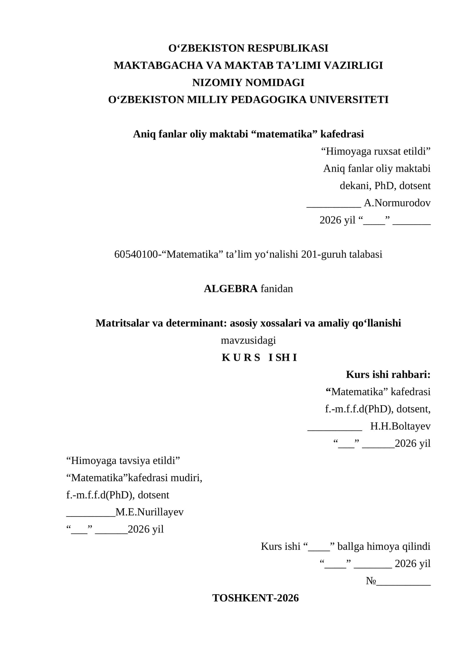Algebra fanidan Matritsalar va determinant: asosiy xossalari va amaliy qoʻllanishi mavzusidagi K U R S I SH I