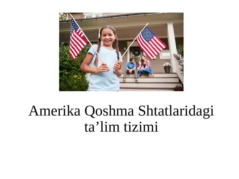 Amerika Qoshma Shtatlaridagi ta’lim tizimi
