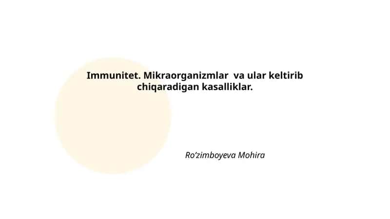Immunitet. Mikraorganizmlar va ular keltirib chiqaradigan kasalliklar