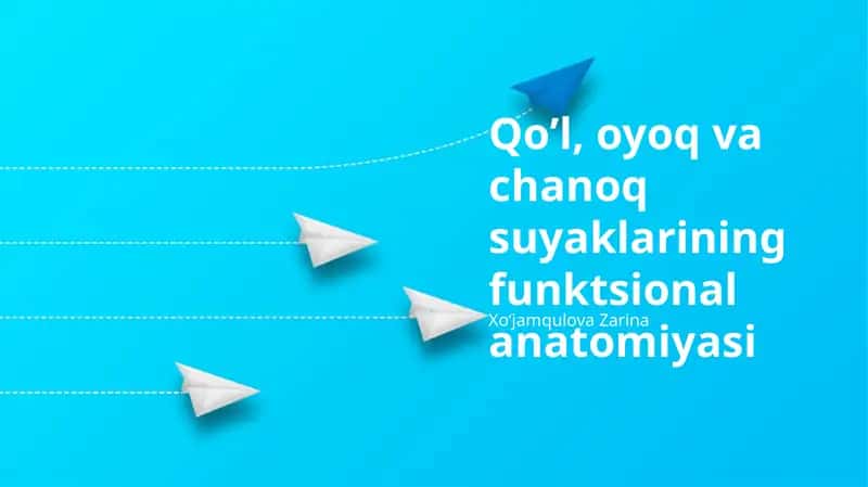 Qo’l, oyoq va chanoq suyaklarining funktsional anatomiyasi