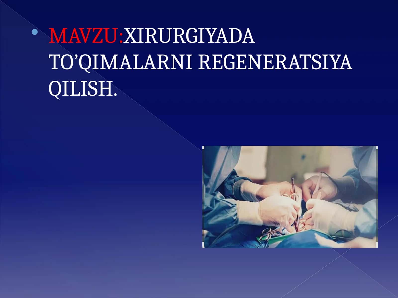 XIRURGIYADA TO’QIMALARNI REGENERATSIYA QILISH