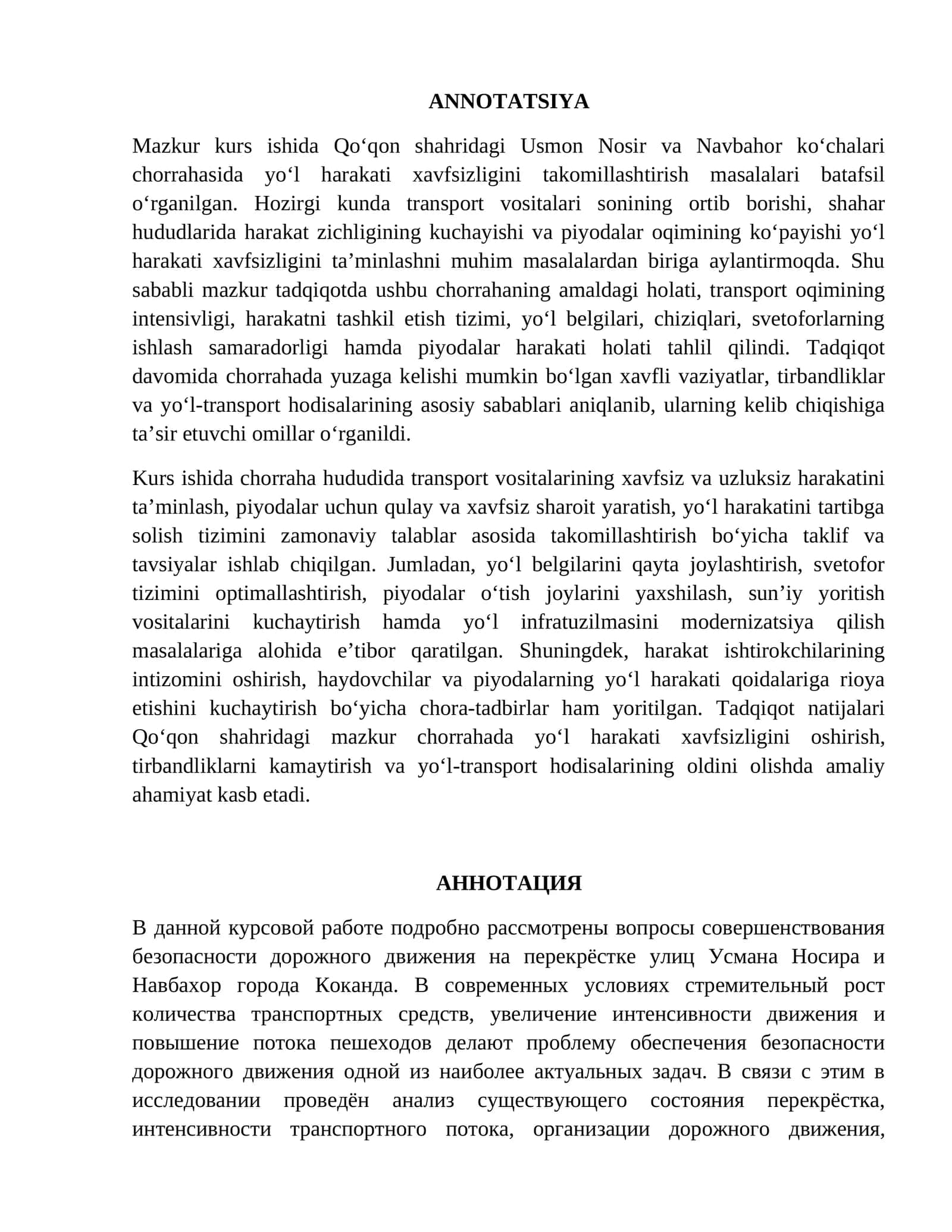 Kurs ishida Qo‘qon shahridagi Usmon Nosir va Navbahor ko‘chalari chorrahasida yo‘l harakati xavfsizligini takomillashtirish masalalari