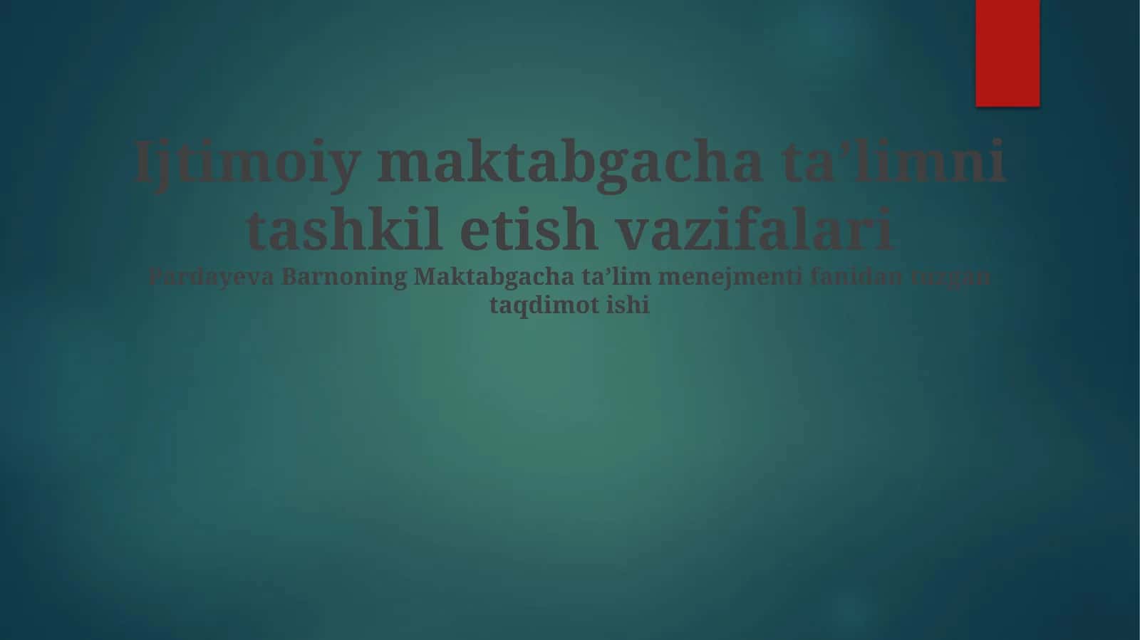 Ijtimoiy maktabgacha taʼlimni tashkil etish vazifalari