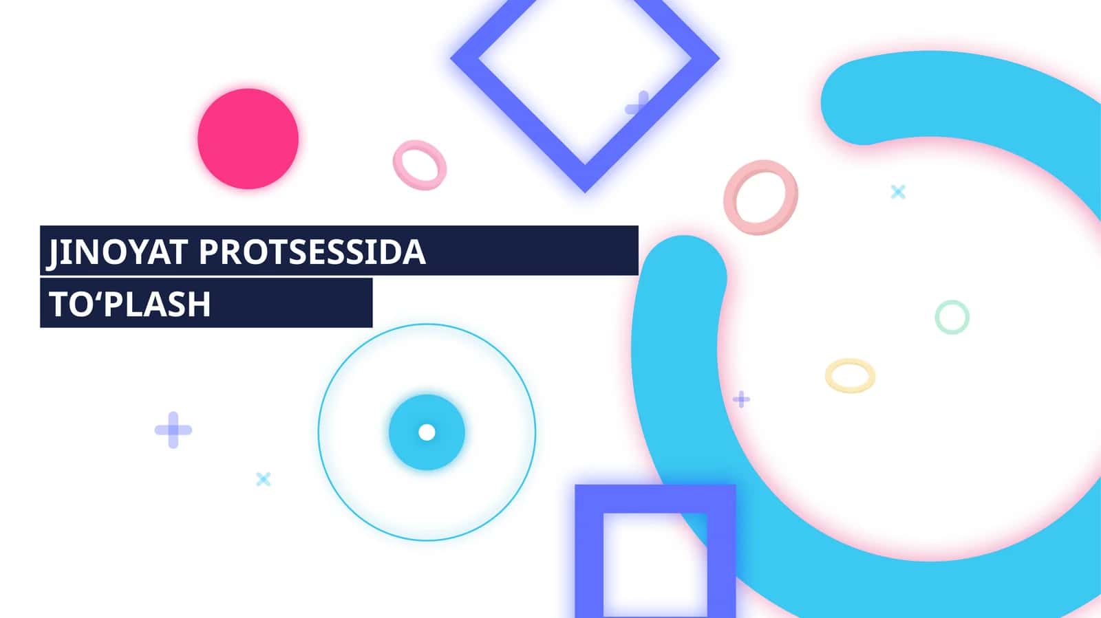 JINOYAT PROTSESSIDA DALILLARNI TO‘PLASH USULLARI