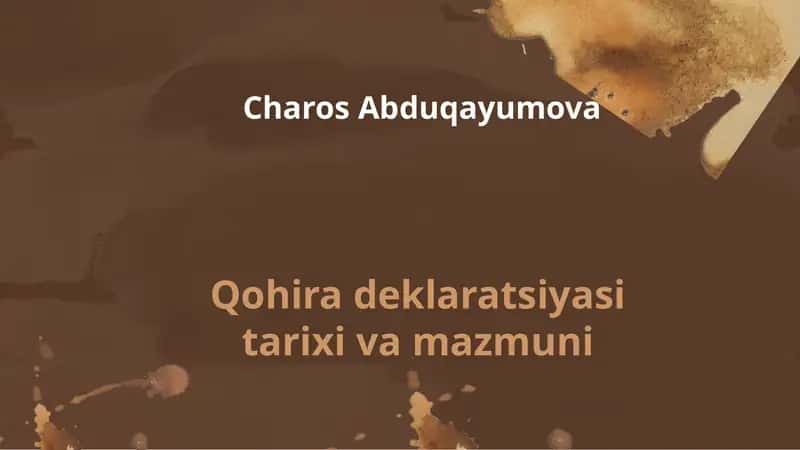 Qohira deklaratsiyasi tarixi va mazmuni