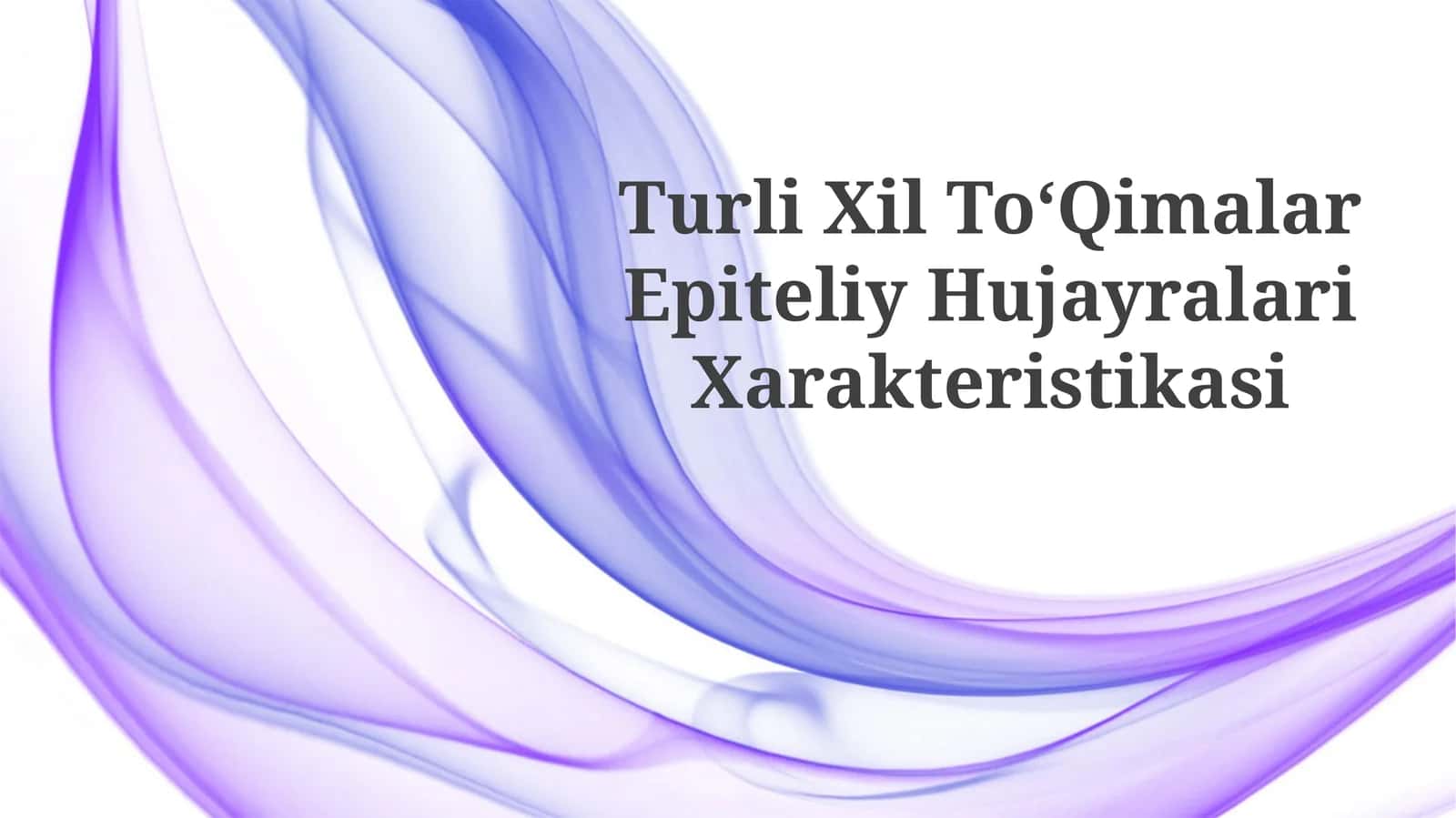 Turli Xil ToʻQimalar Epiteliy Hujayralari Xarakteristikasi