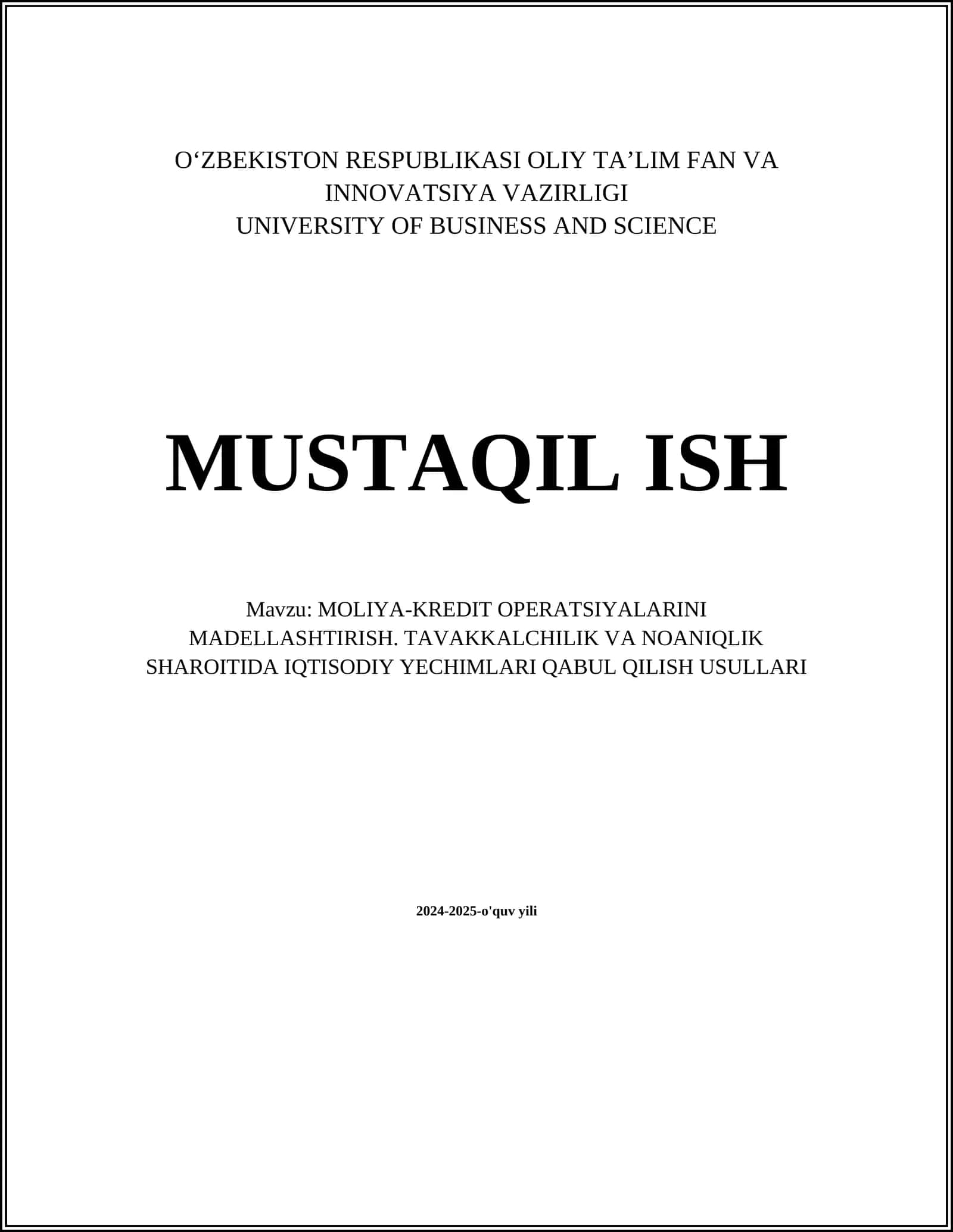 MOLIYA-KREDIT OPERATSIYALARINI MADELLASHTIRISH. TAVAKKALCHILIK VA NOANIQLIK SHAROITIDA IQTISODIY YECHIMLARI QABUL QILISH USULLARI