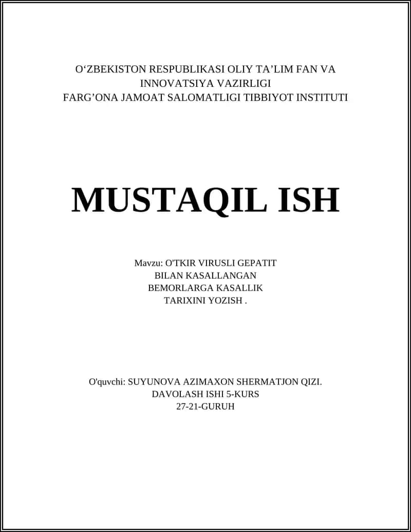 O'TKIR VIRUSLI GEPATIT BILAN KASALLANGAN BEMORLARGA KASALLIK TARIXINI YOZISH