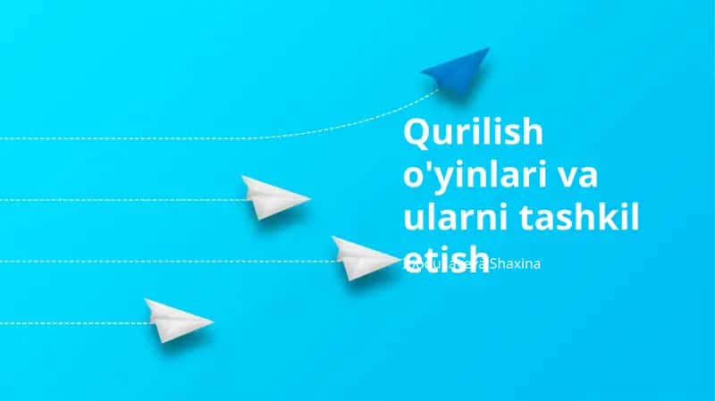 Qurilish o'yinlari va ularni tashkil etish