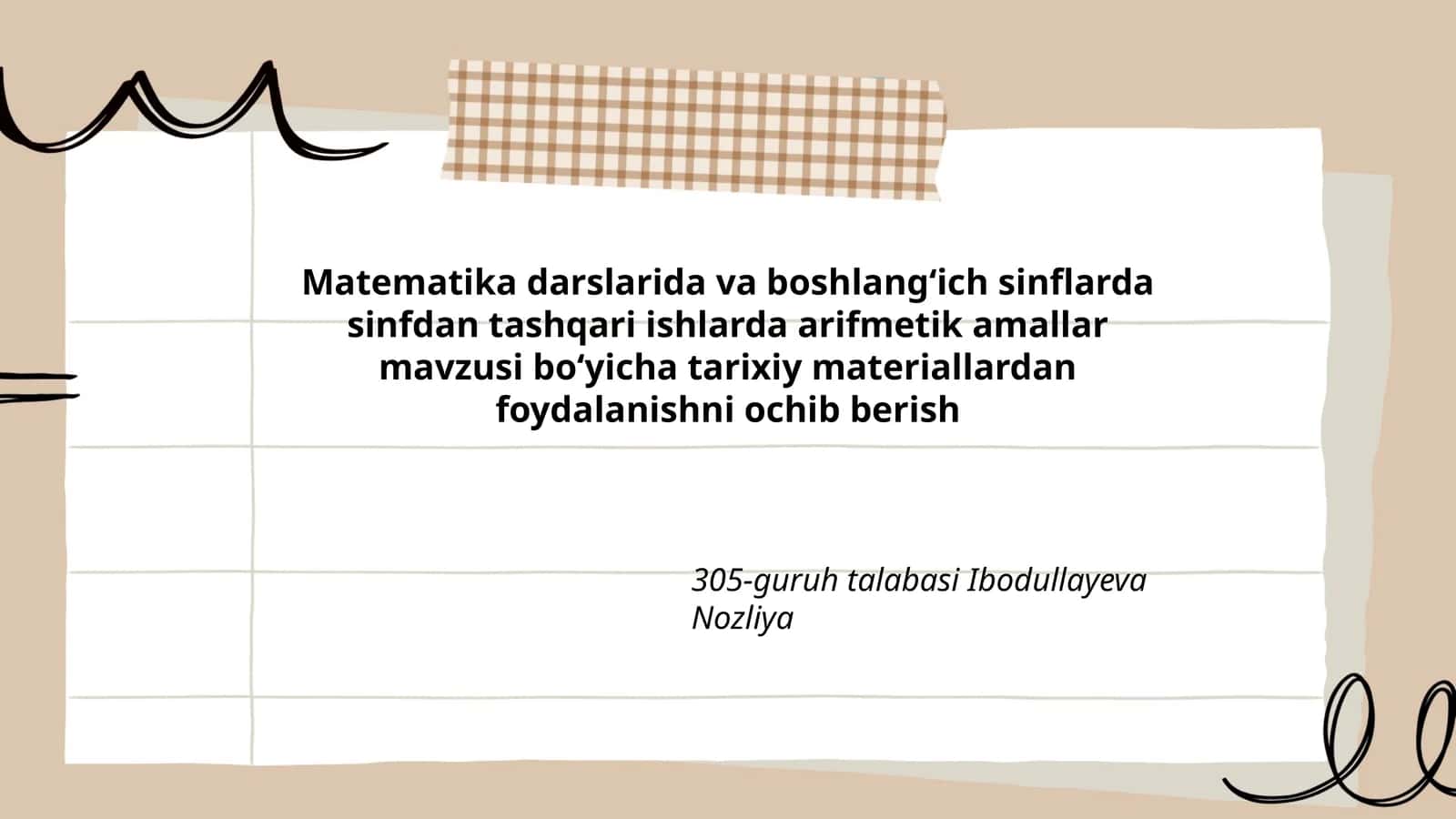 Matematika darslarida va boshlang‘ich sinflarda sinfdan tashqari ishlarda arifmetik amallar mavzusi bo‘yicha tarixiy materiallardan foydalanishni ochib berish