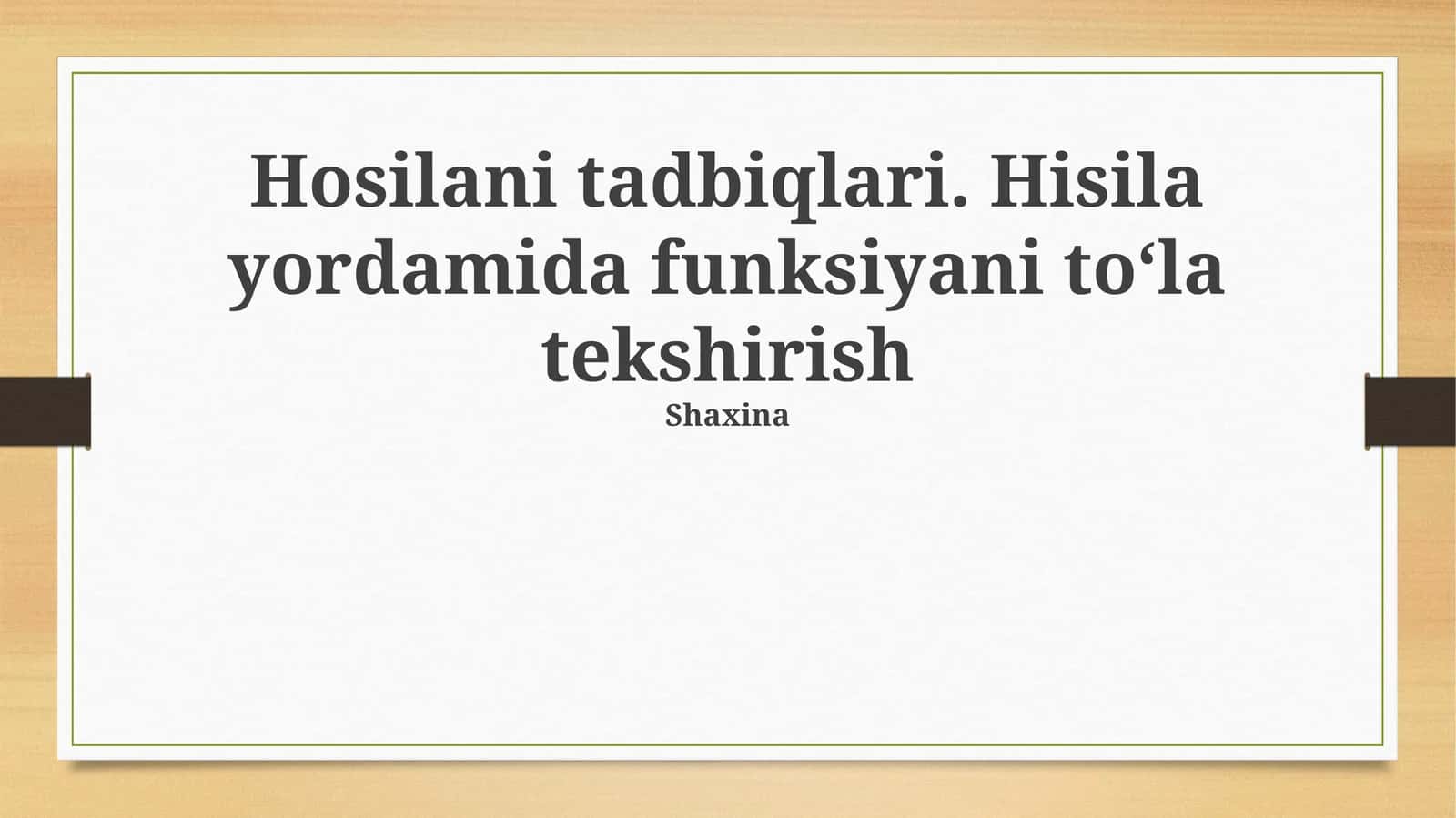 Hosilani tadbiqlari. Hisila yordamida funksiyani toʻla tekshirish