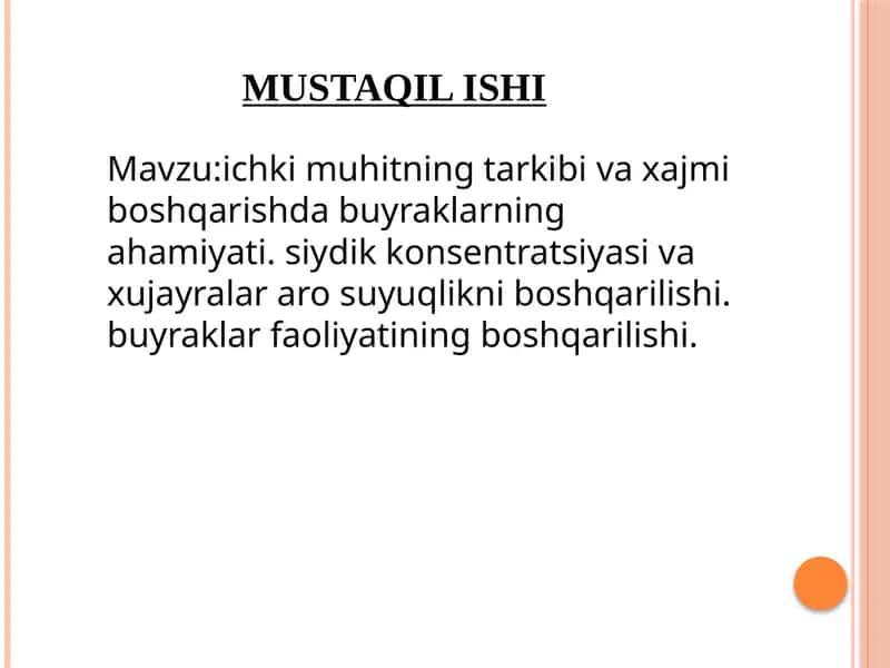 ichki muhitning tarkibi va xajmi boshqarishda buyraklarning ahamiyati. siydik konsentratsiyasi va xu