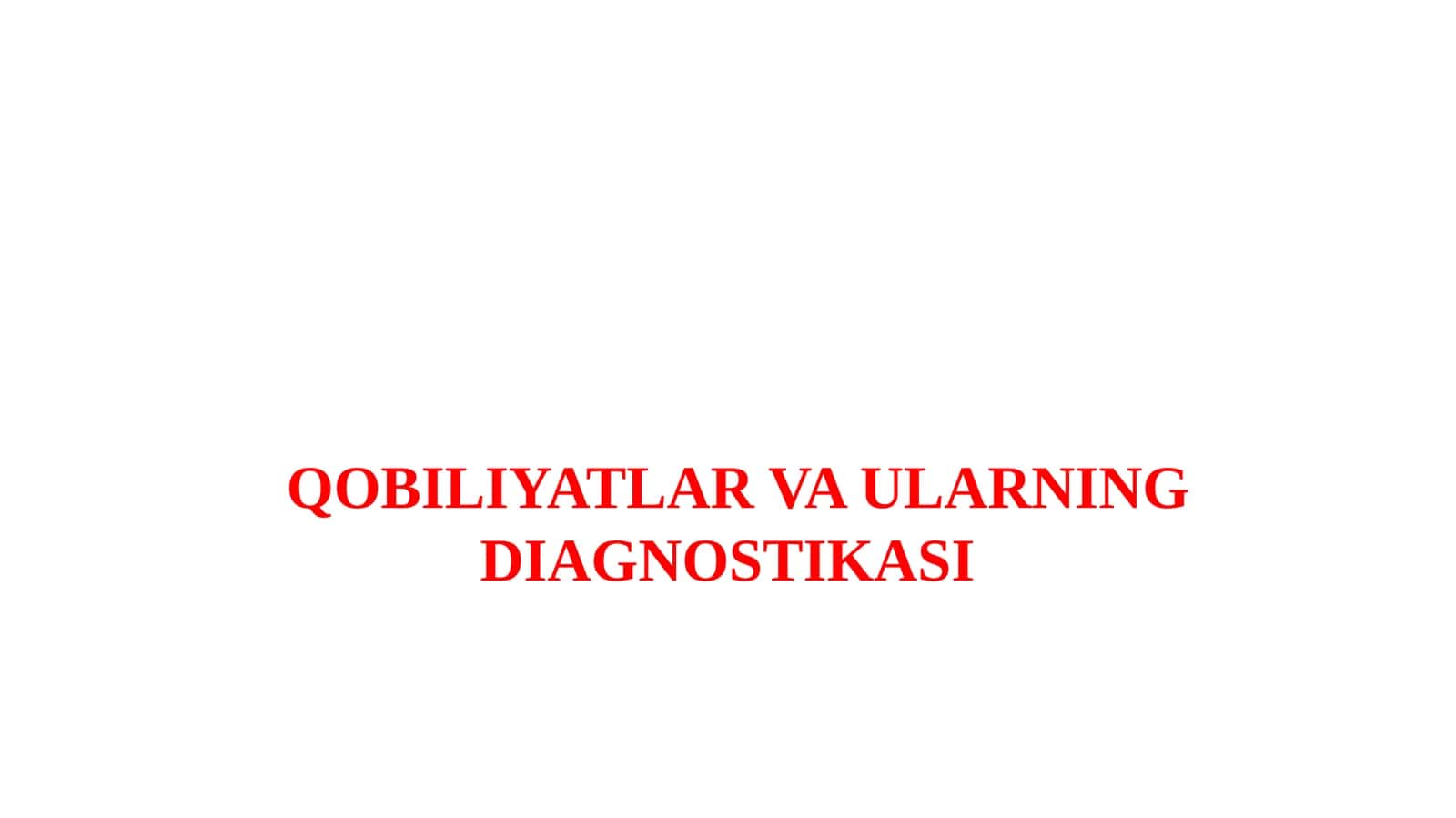 QOBILIYATLAR VA ULARNING DIAGNOSTIKASI