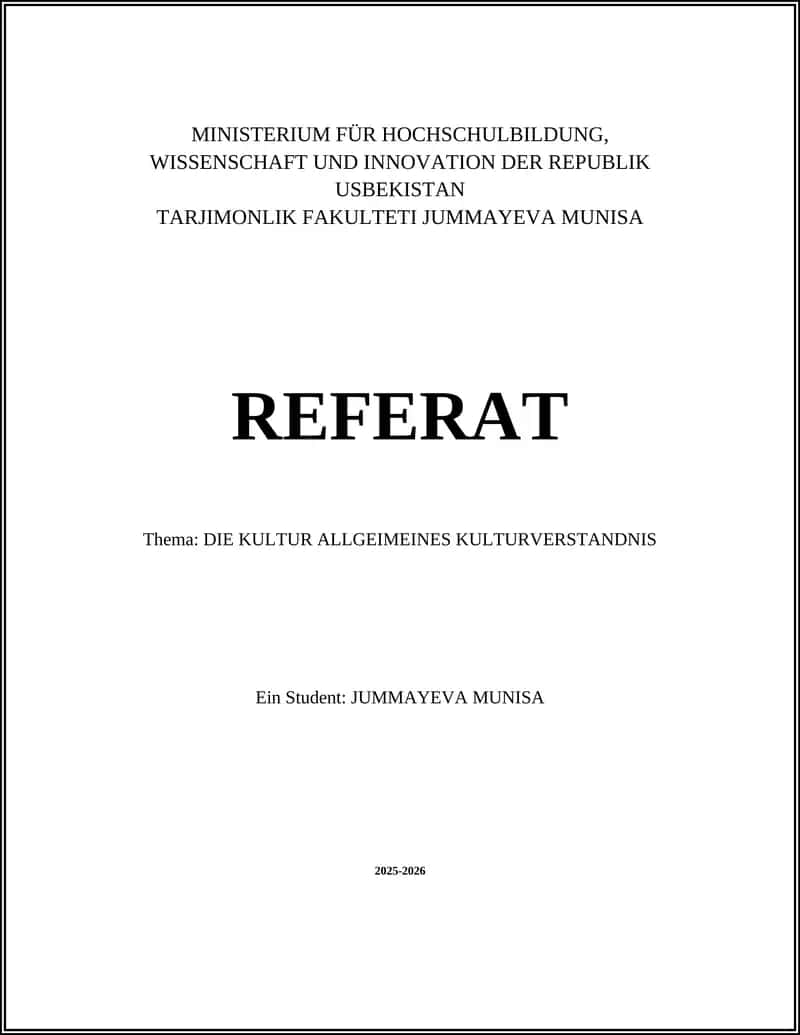 DIE KULTUR ALLGEIMEINES KULTURVERSTANDNIS