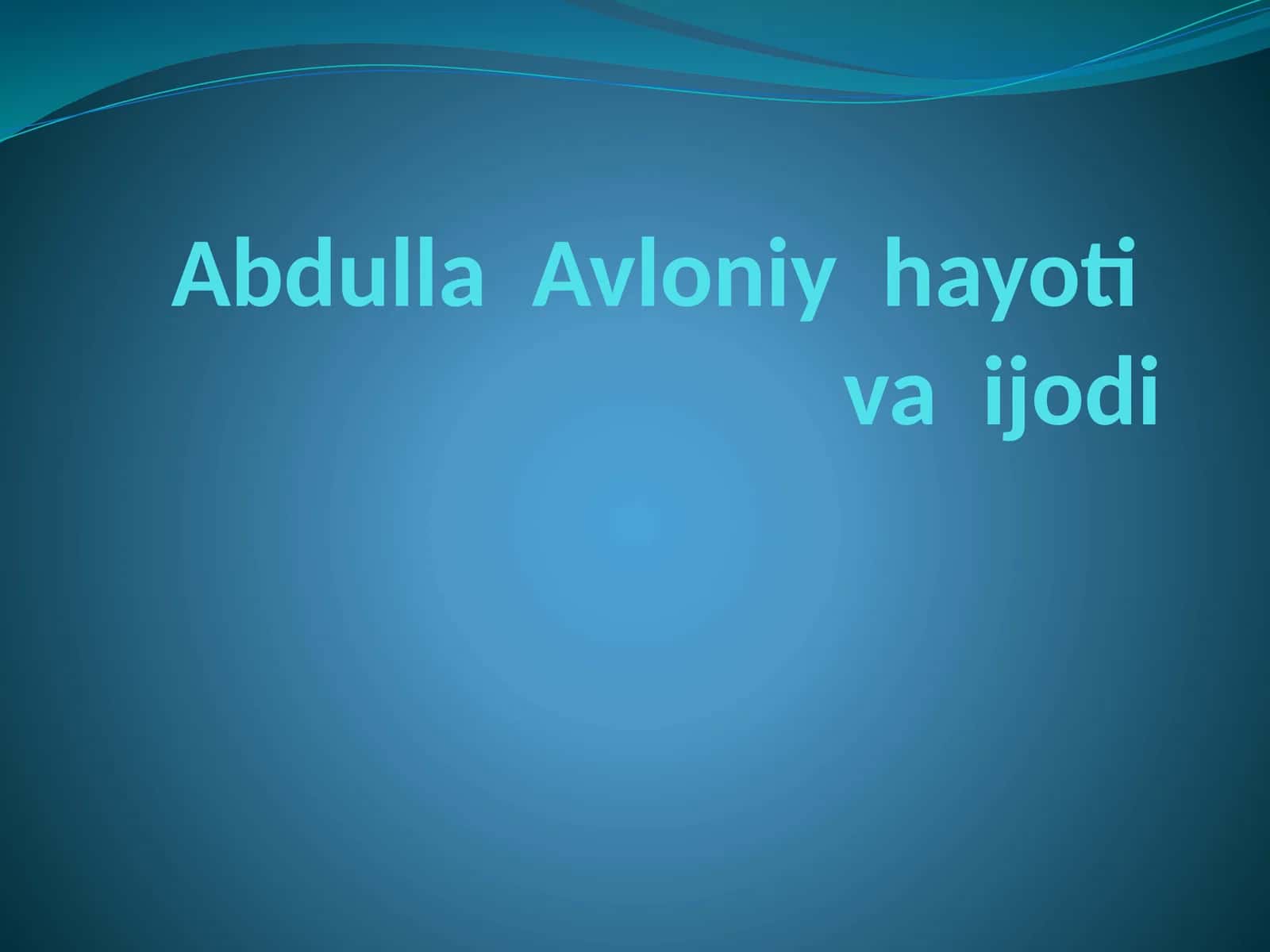 Avloniy hayoti va ijodi