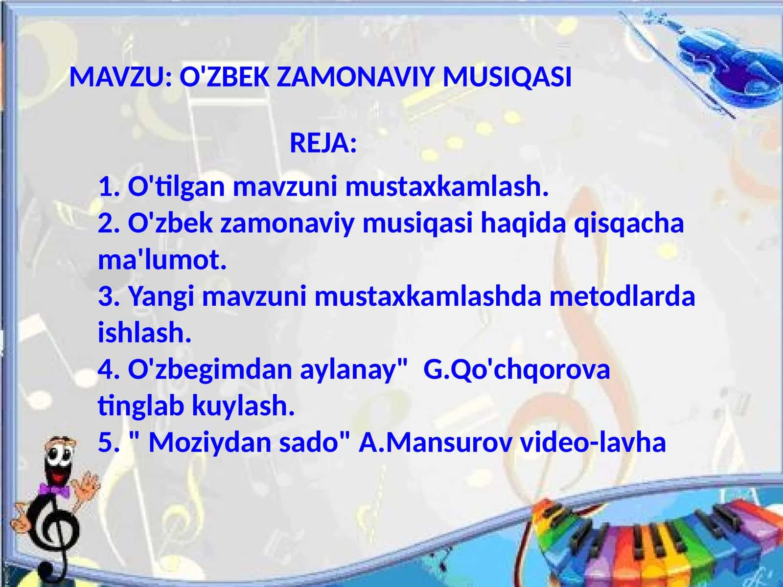 Musiqa fanidan O'zbek zamonaviy musiqasi mavzusida ochiq dars ishlanma