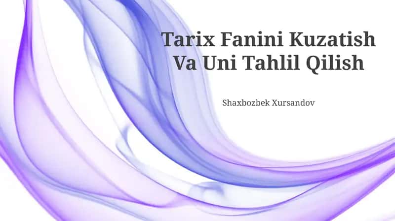 Tarix Fanini Kuzatish Va Uni Tahlil Qilish