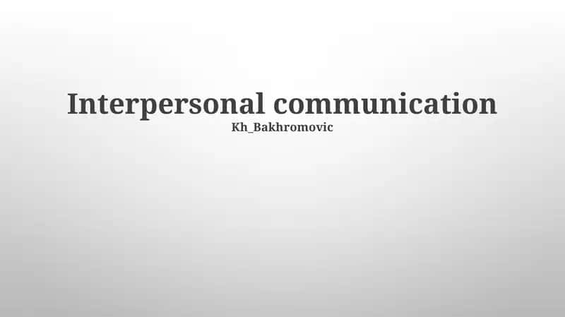 Interpersonal communication