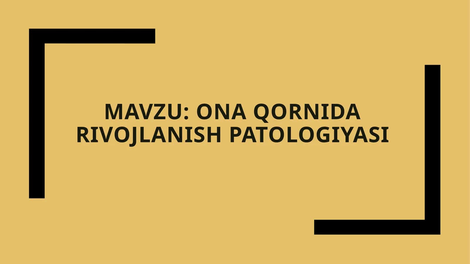 Onaqornidarivojlanish patologiyasi