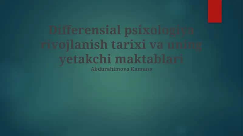 Differensial psixologiya rivojlanish tarixi va uning yetakchi maktablari