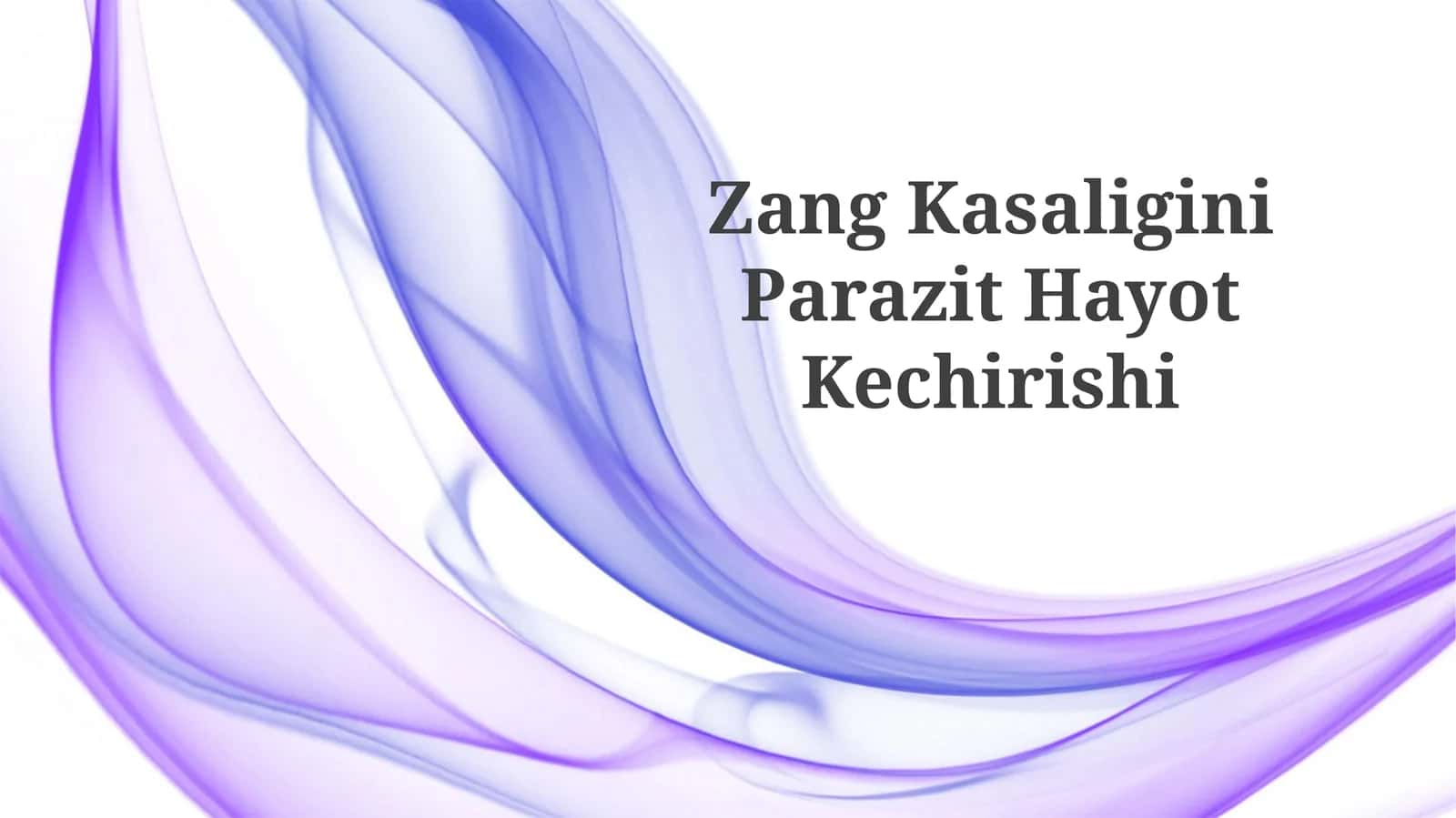 Zang Kasaligini ParazitHayotKechirishi