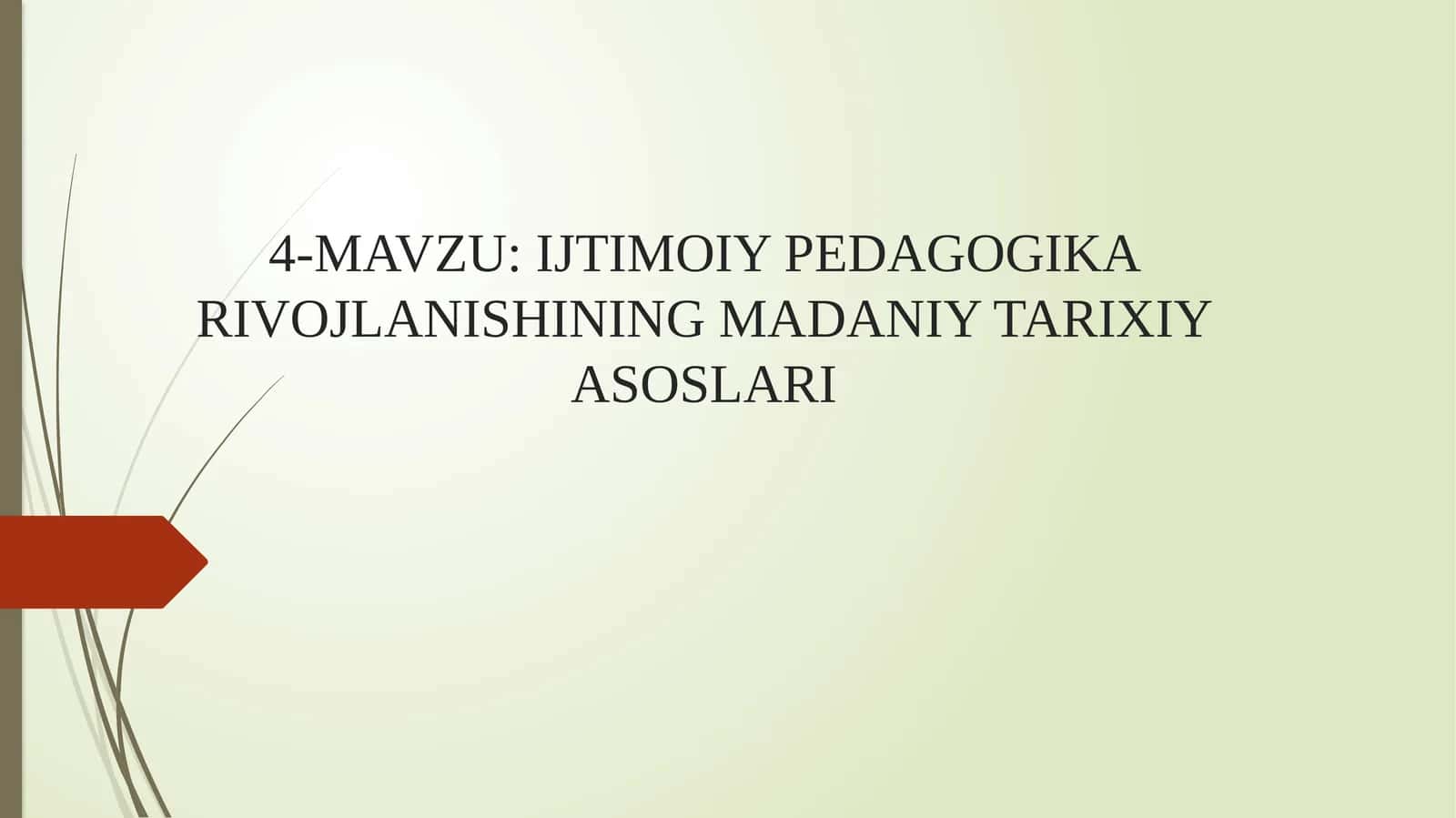 IJTIMOIY PEDAGOGIKA RIVOJLANISHINING MADANIY TARIXIY ASOSLARI