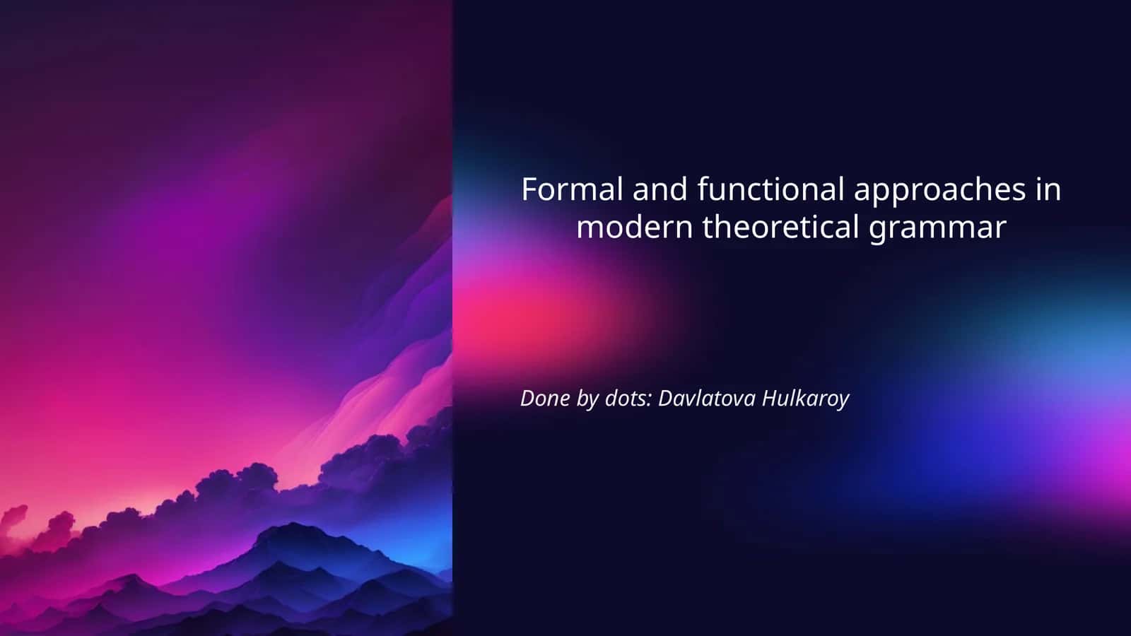 Formal and functional approaches in modern theoretical grammar