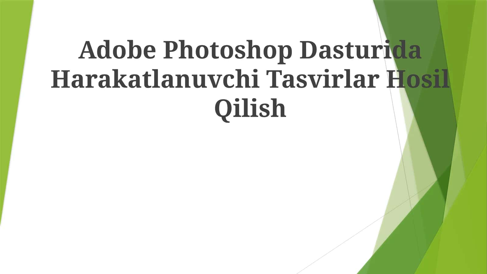 Photoshop Dasturida Harakatlanuvchi Tasvirlar