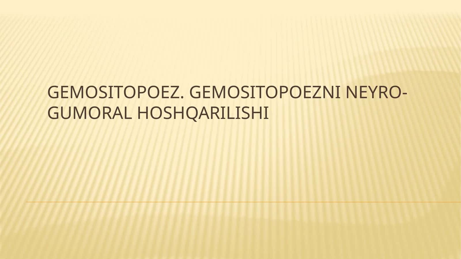 Gemositopoez. Gemositopoezni neyro-gumoral hoshqarilishi