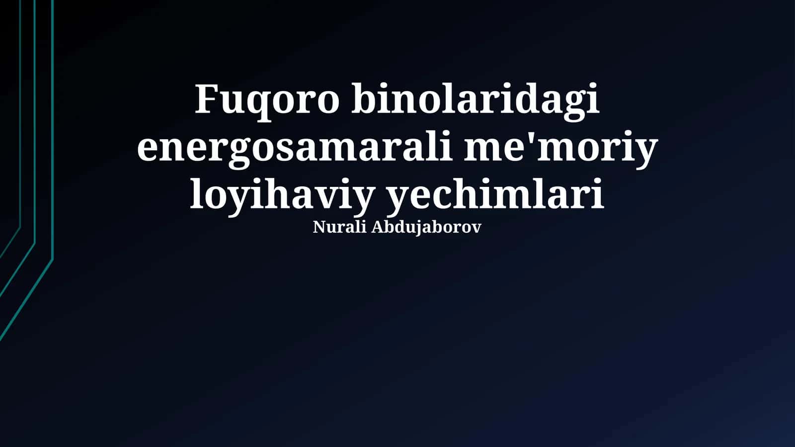 Fuqoro binolaridagi energosamarali me'moriy loyihaviy yechimlari