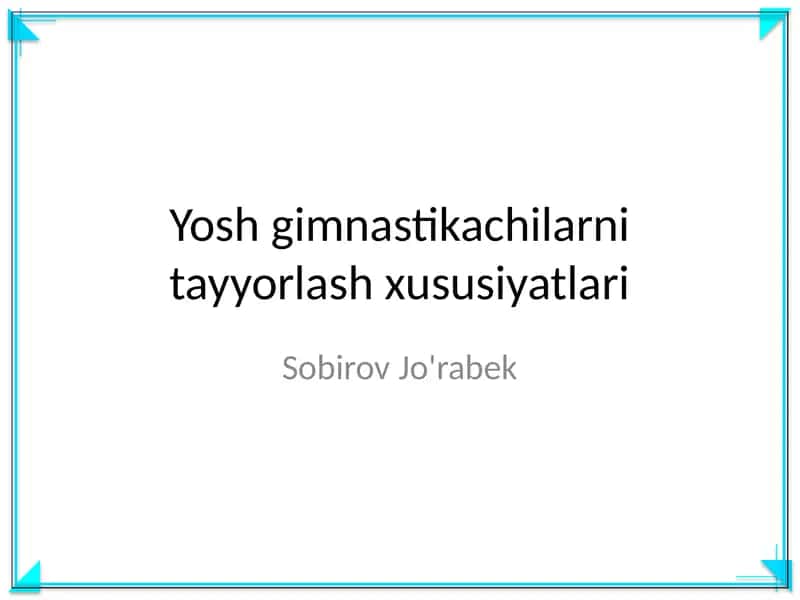 Yosh gimnastikachilarni tayyorlash xususiyatlari